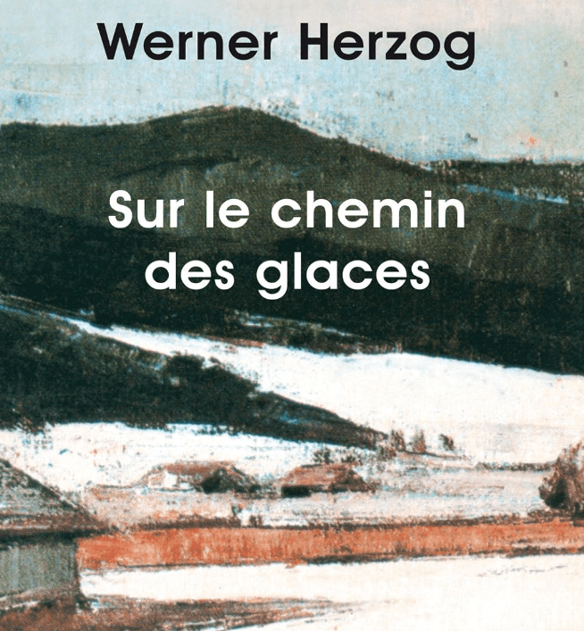 De grands petits livres #1 – “Sur le chemin des glaces – Munich-Paris du 23.11 au 14.12.1974”, de Werner&nbsp;Herzog
